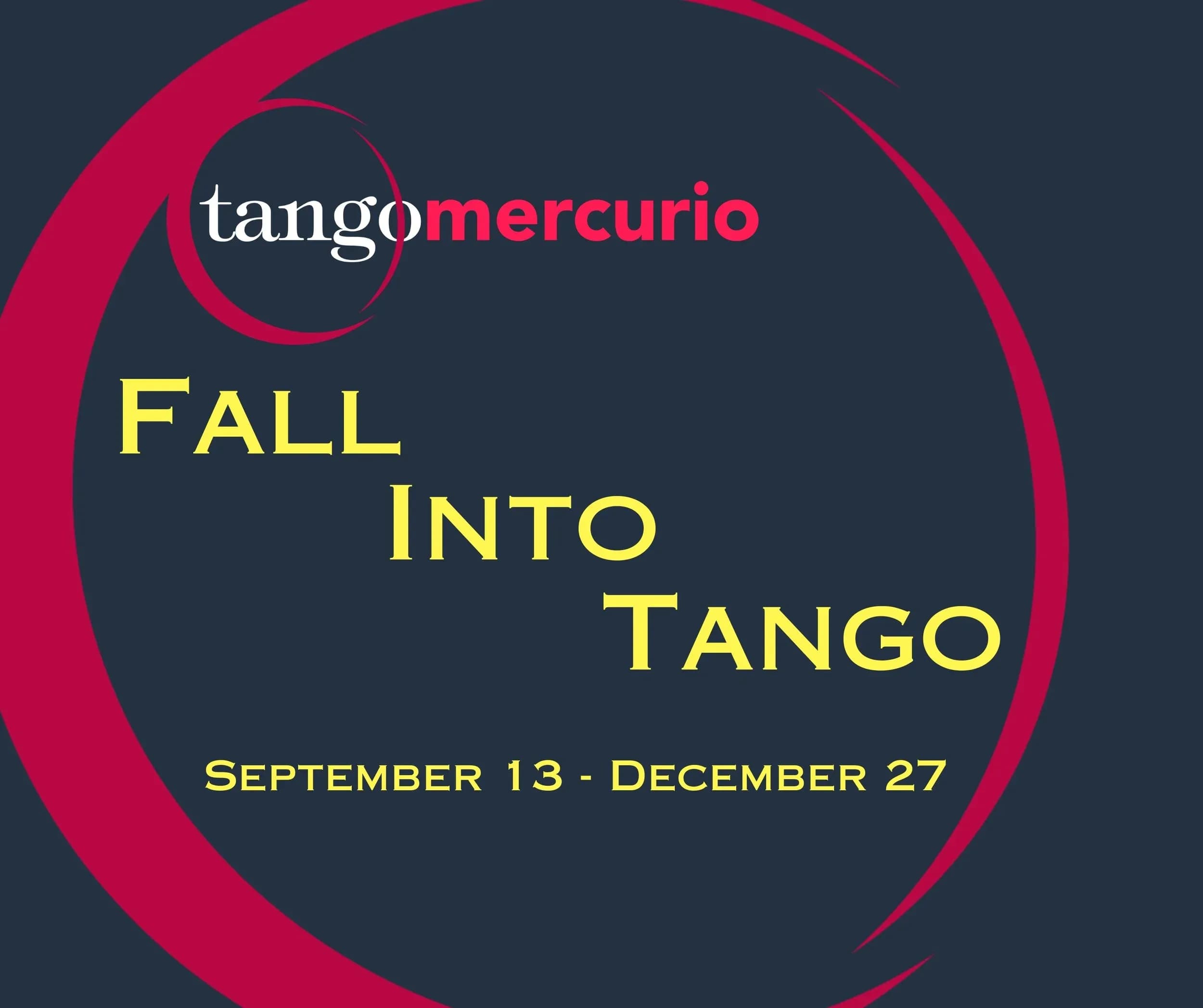 Fall Into Tango!  -  Unlimited Classes & Milongas!